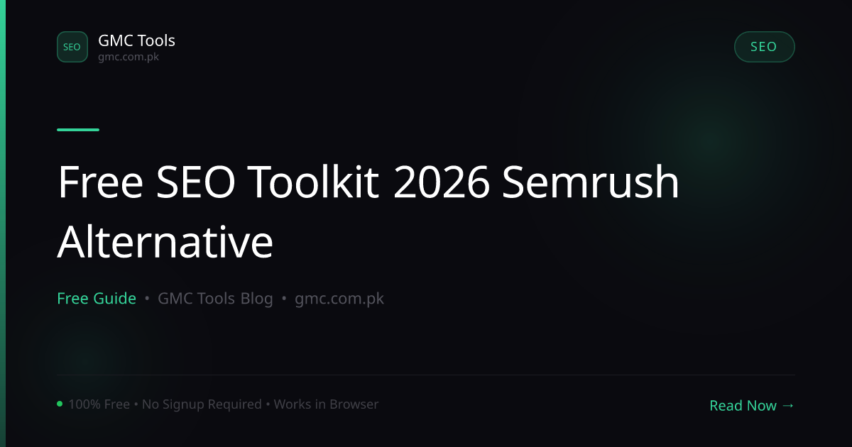 The Free SEO Toolkit: 7 Tools That Replace Most of SEMrush & Ahrefs (2026)