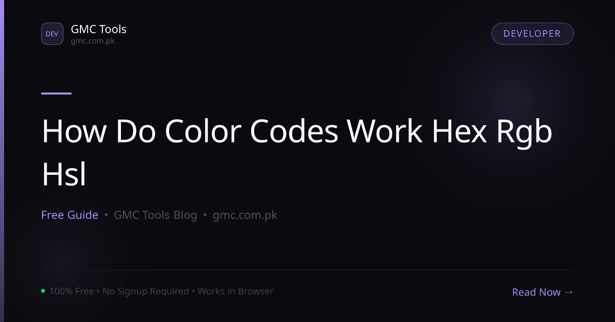 How Do Color Codes Work? HEX, RGB, and HSL Explained Simply