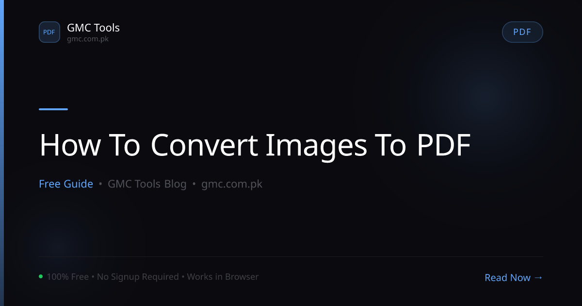 How to Convert Images to PDF — Free, Fast, and Private