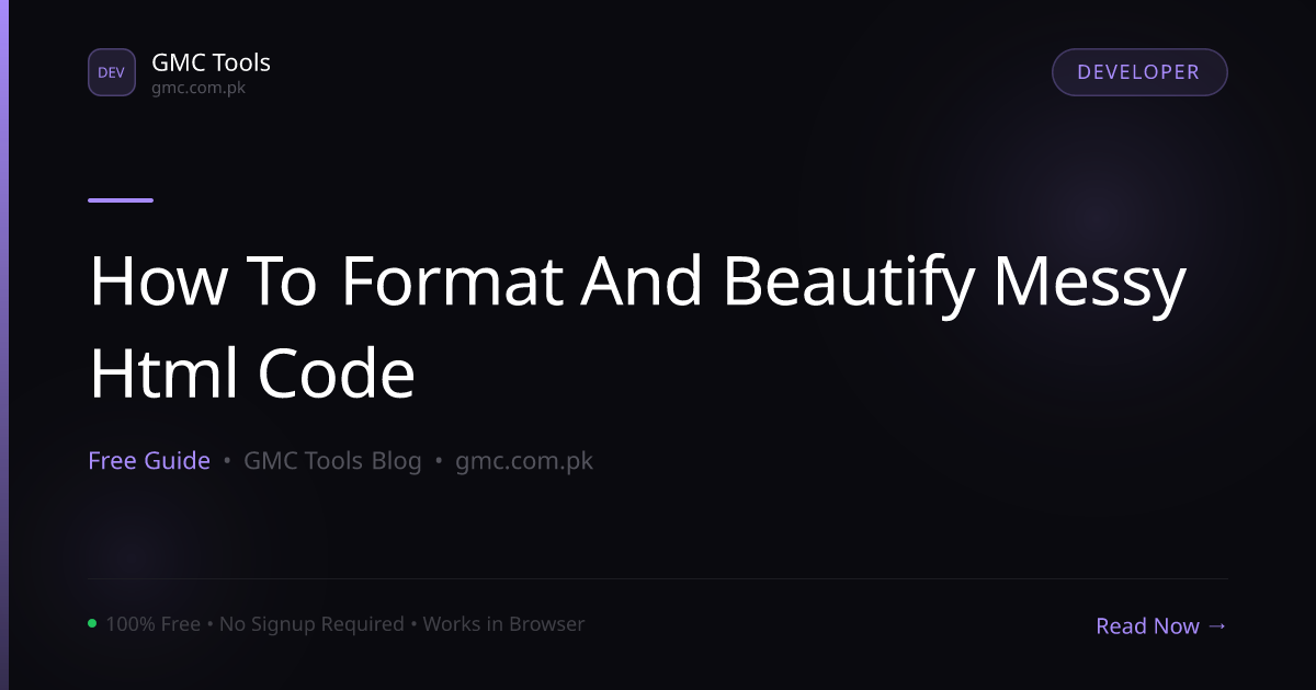How to Format and Beautify Messy HTML Code Instantly (Free Tool)