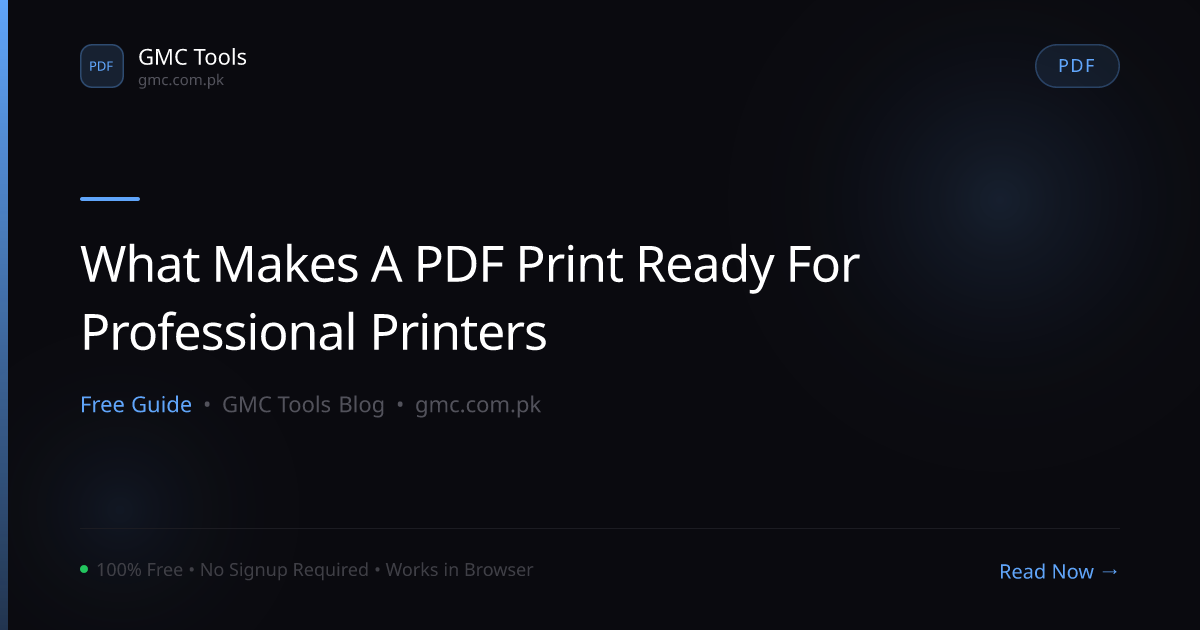 What Makes a PDF 'Print-Ready' for a Professional Printing Press?