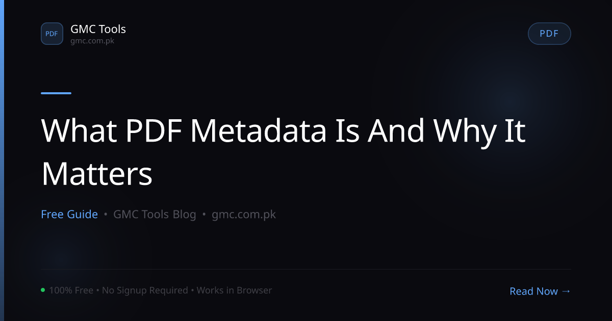 What Is PDF Metadata and Why Does It Quietly Matter?