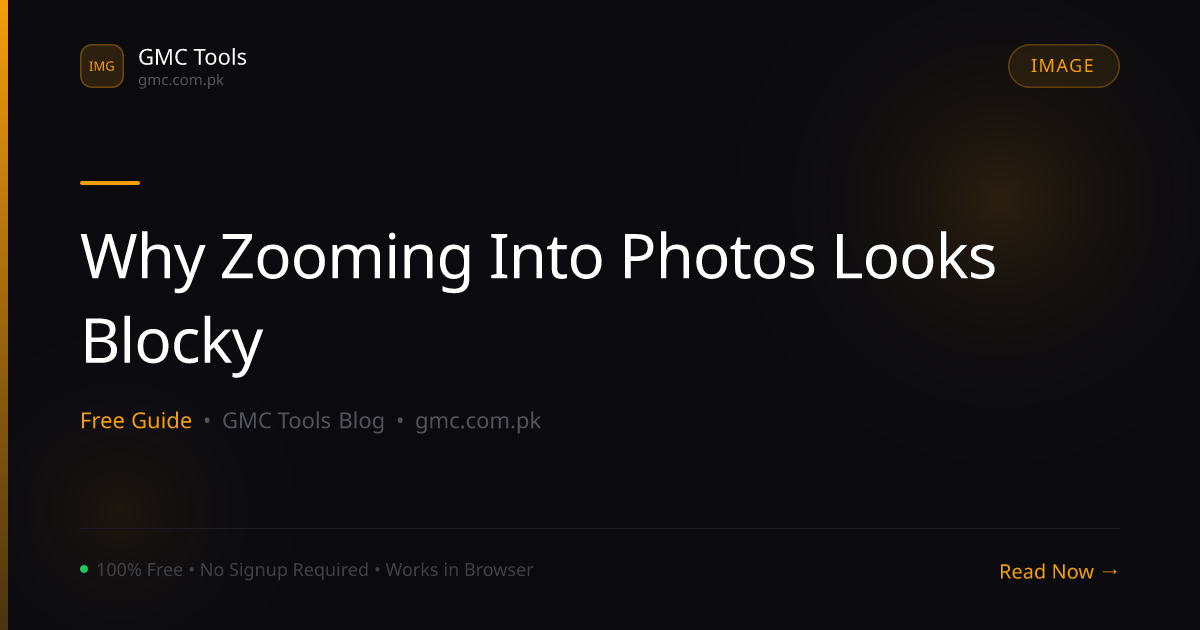 Why Does Zooming Into a Photo Make It Look Blocky?