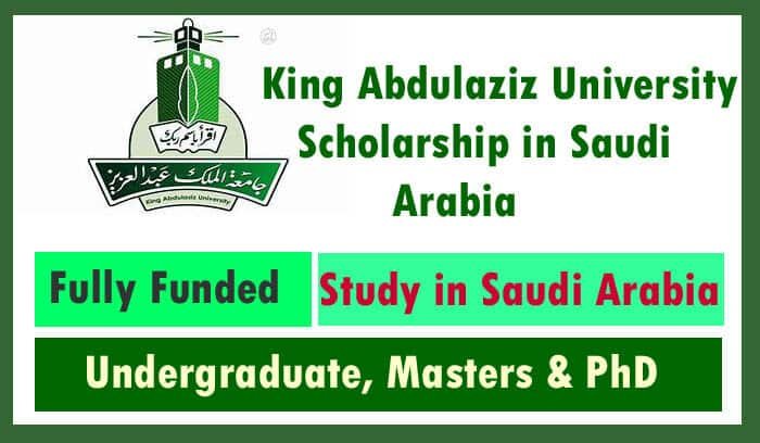 King Abdul-Aziz University Scholarships 2023 In Saudi Arabia Fully Funded