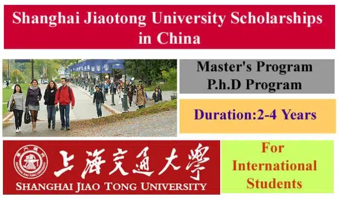 Shanghai Jiaotong University Scholarships 2023 In China
