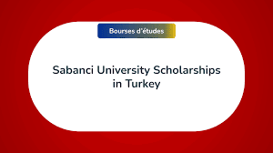 Sabanci University Scholarships 2023, Turkey