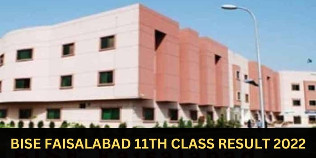 Bise Faisalabad 11Th Class Result 2022 For 1St Year
