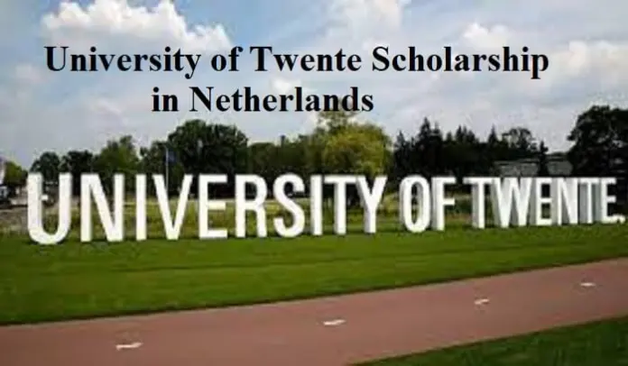 The University Of Twente Scholarship 2023 In The Netherlands