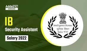 Ib Security Assistant Salary 2022, Promotion &Amp; Job Profile