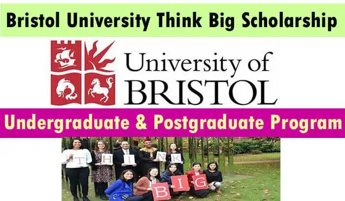 Bristol University Think Big Scholarships 2023 In Uk For Bs, Ms