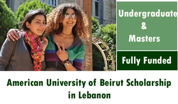The American University Of Beirut Fully Funded Scholarship 2023 In Lebanon