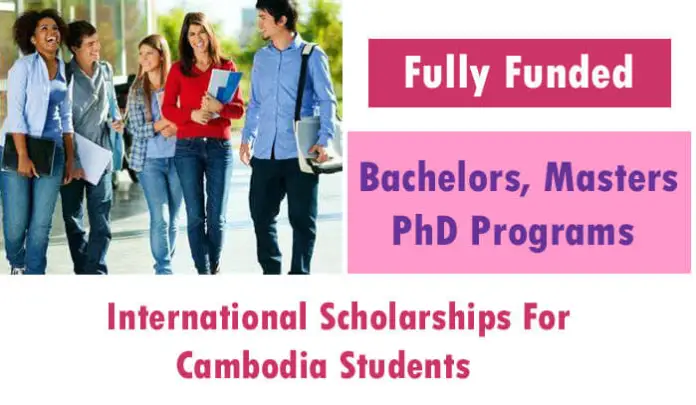 International Scholarships For Cambodia Students 2023 Fully Funded