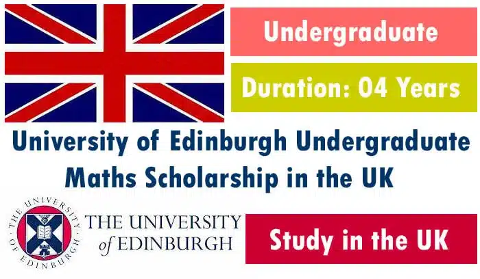 Apply For The Edinburgh Undergraduate Mathematics Scholarship 2023 In The Uk