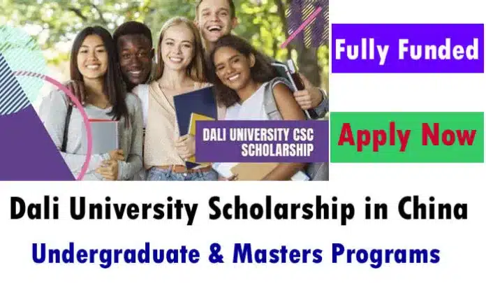 Dali University Fully Funded Scholarship 2023-24 In China