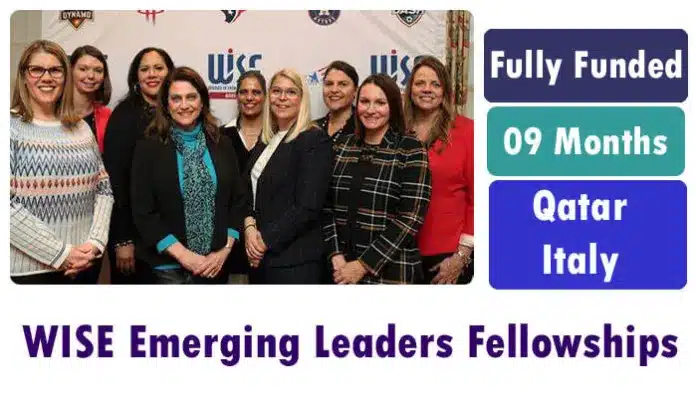 WISE Emerging Leaders Fully Funded Fellowships 2023 to Qatar & Italy