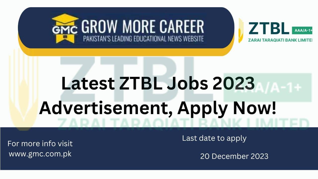 Latest ZTBL Jobs 2023 Advertisement, Apply Now!