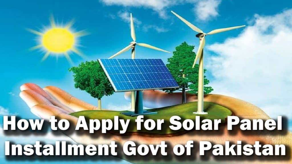 How To Apply For Solar Panel Installment Govt Of Pakistan