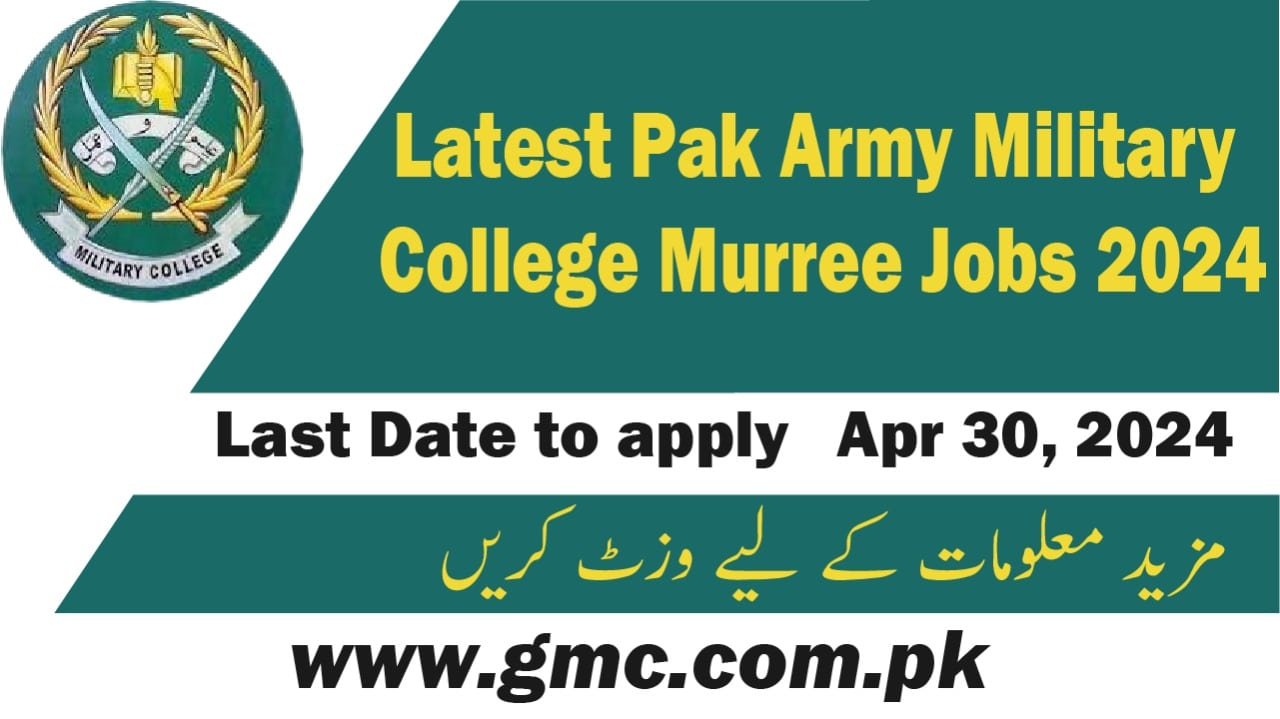 Latest Pak Army Military College Murree Jobs 2024 - GMC