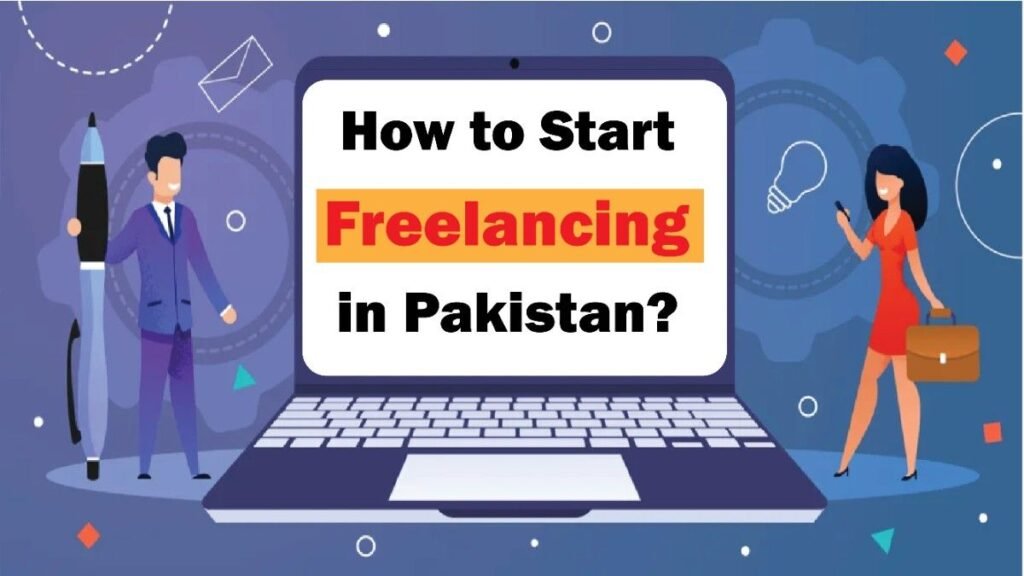 How To Start Freelancing In Pakistan?