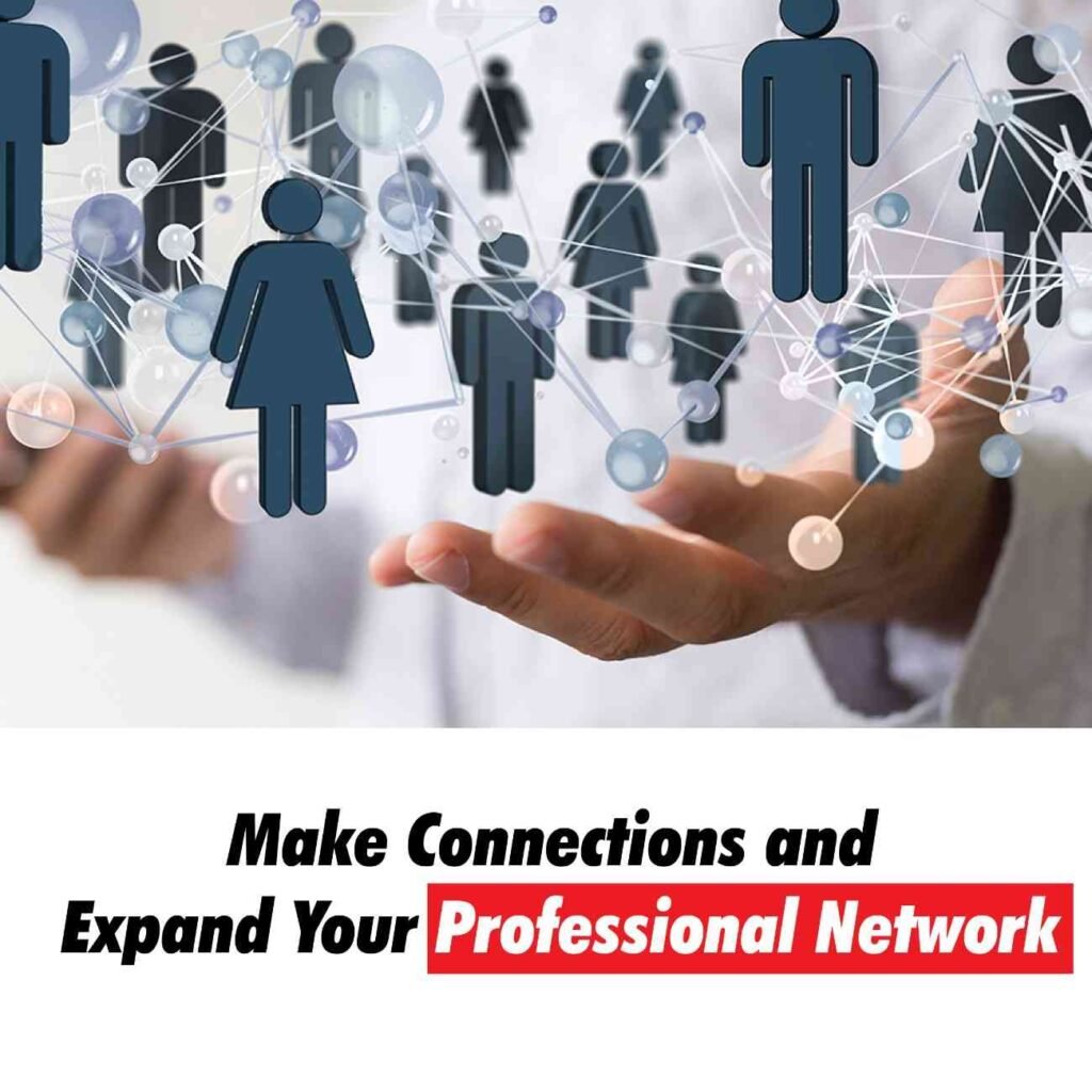 Make Connections And Expand Your Professional Network