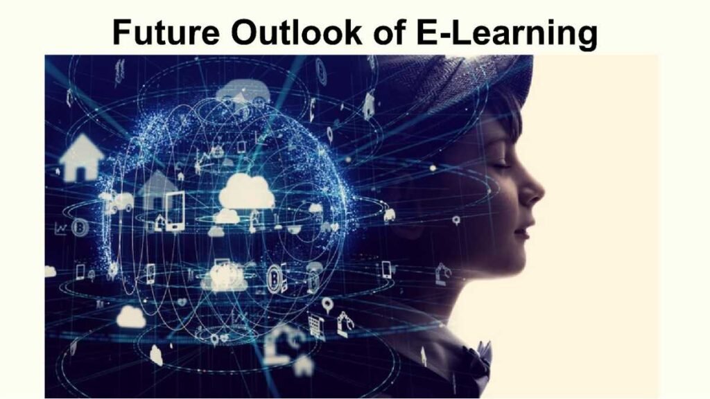 Future Outlook Of E-Learning