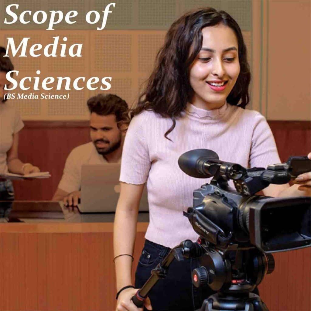 Scope Of Media Sciences (Bs Media Science)