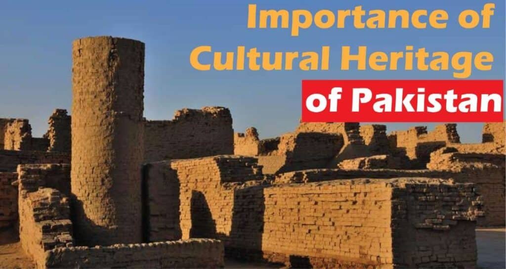 Importance Of Cultural Heritage Of Pakistan