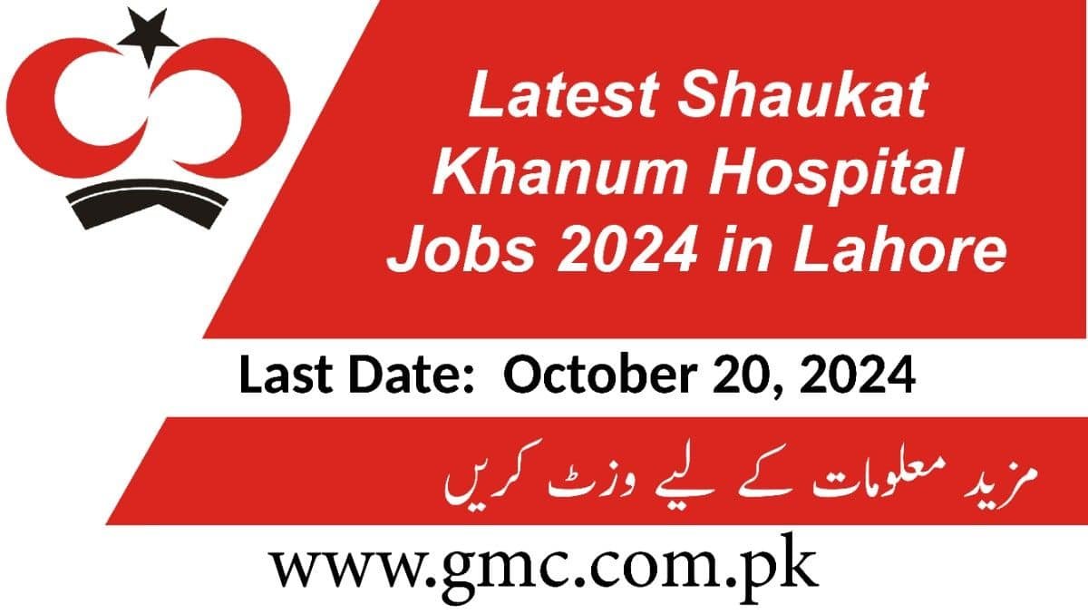 Latest Shaukat Khanum Hospital Jobs 2024 in Lahore