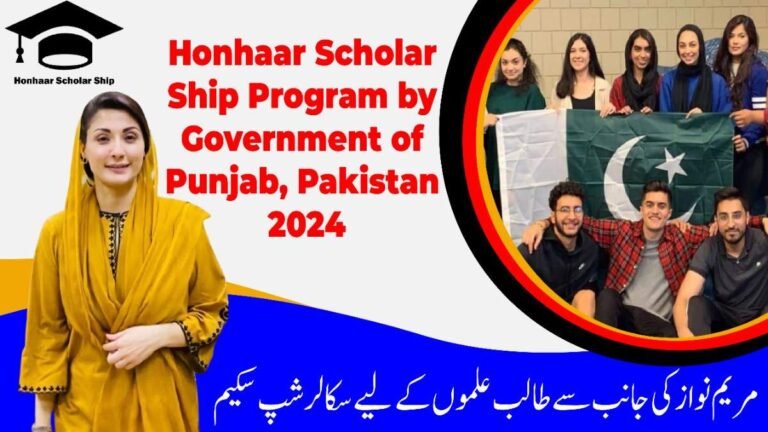 Honhaar Scholar Ship Program By Government Of Punjab, Pakistan 2024