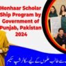 Honhaar Scholar Ship Program By Government Of Punjab, Pakistan 2024